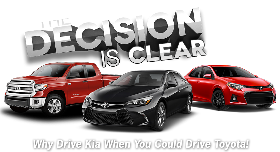 The Decision Is Clear Why Drive Kia When You Could Drive Toyota!