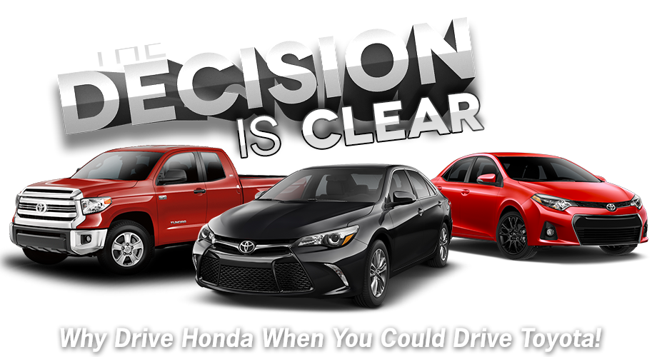 The Decision Is Clear Why Drive Honda When You Could Drive Toyota!