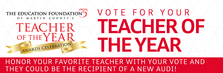 martin county education foundation teacher of the year vote choose new car audi stuart vero beach jupiter palm city port st lucie fl