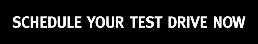 Schedule Your Test Drive Now