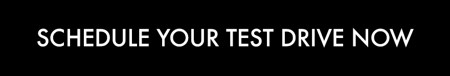 Schedule Your Test Drive Now