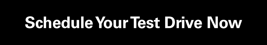 Schedule Your Test Drive Now