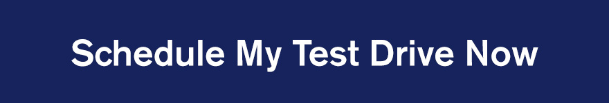 Schedule Your Test Drive Now