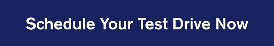 Schedule Your Test Drive Now