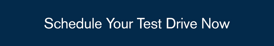 Schedule Your Test Drive Now
